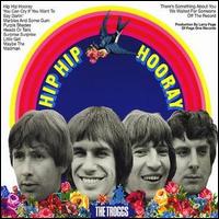 The Troggs - Hip Hip Hooray lyrics