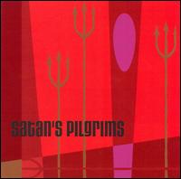Satan's Pilgrims - Satan's Pilgrims lyrics