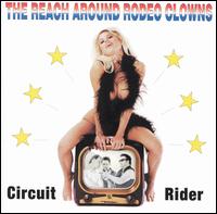 Reach Around Rodeo Clowns - Circuit Rider lyrics