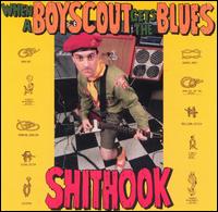 Shithook - When a Boy Scout Gets the Blues lyrics