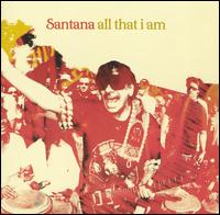 Santana - All That I Am lyrics