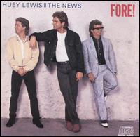 Huey Lewis - Fore! lyrics