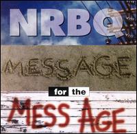 NRBQ - Message for the Mess Age lyrics