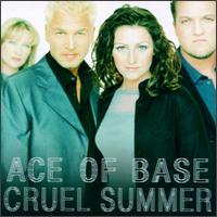 Ace of Base - Cruel Summer lyrics