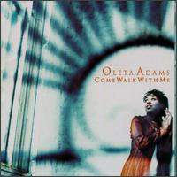 Oleta Adams - Come Walk With Me lyrics