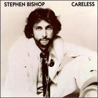 Stephen Bishop - Careless lyrics