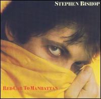 Stephen Bishop - Red Cab to Manhattan lyrics