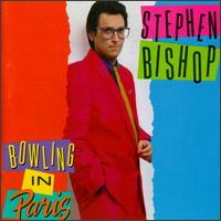 Stephen Bishop - Bowling in Paris lyrics