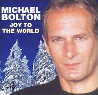 Michael Bolton - Joy to the World lyrics