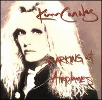 Kim Carnes - Barking at Airplanes lyrics