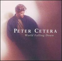 Peter Cetera - World Falling Down lyrics