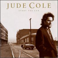 Jude Cole - Start the Car lyrics