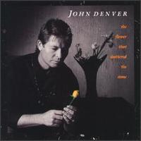 John Denver - Flower That Shattered the Stone lyrics