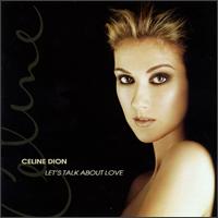 Celine Dion - Let's Talk About Love lyrics