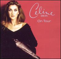 Celine Dion - On Tour lyrics