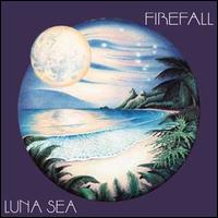 Firefall - Luna Sea lyrics
