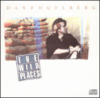 Dan Fogelberg - The Wild Places lyrics