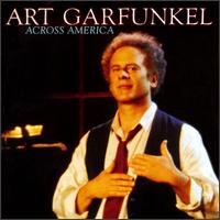 Art Garfunkel - Across America [live] lyrics