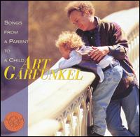 Art Garfunkel - Songs from a Parent to a Child lyrics