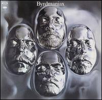 The Byrds - Byrdmaniax lyrics