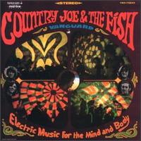 Country Joe & the Fish - Electric Music for the Mind and Body lyrics
