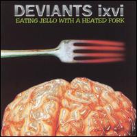The Deviants - Eating Jello with a Heated Fork lyrics