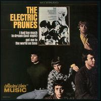 The Electric Prunes - The Electric Prunes: I Had Too Much to Dream (Last Night) lyrics