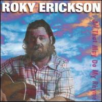 Roky Erickson - All That May Do My Rhyme lyrics