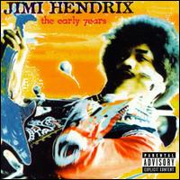 Jimi Hendrix - The Early Years [Big Ear Music] lyrics