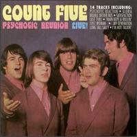 The Count Five - Psychotic Reunion Live! lyrics