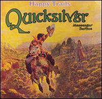 Quicksilver Messenger Service - Happy Trails lyrics