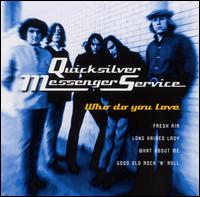 Quicksilver Messenger Service - Who Do You Love lyrics