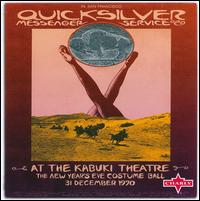 Quicksilver Messenger Service - At the Kabuki Theatre [live] lyrics