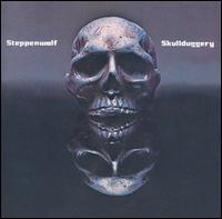Steppenwolf - Skullduggery lyrics