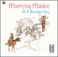 It's a Beautiful Day - Marrying Maiden lyrics