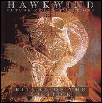 Hawkwind - Hawkwind: Future Reconstructions - Ritual of the Solstice lyrics