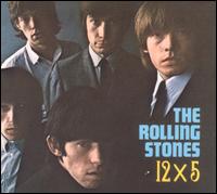 The Rolling Stones - 12 X 5 lyrics