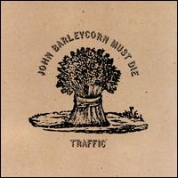 Traffic - John Barleycorn Must Die lyrics