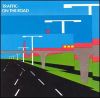 Traffic - Traffic: On the Road [live] lyrics