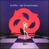 Traffic - Far from Home lyrics