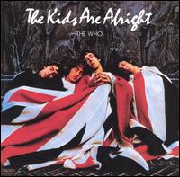 The Who - The Kids Are Alright [live] lyrics