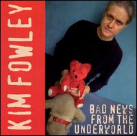 Kim Fowley - Bad News from the Underworld lyrics