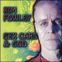 Kim Fowley - Sex Cars & God lyrics