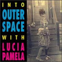Lucia Pamela - Into Outer Space with Lucia Pamela lyrics