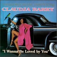 Claudja Barry - I Wanna Be Loved By You lyrics
