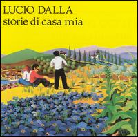 Lucio Dalla - Storie Di Casa Mia lyrics