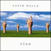 Lucio Dalla - Ciao lyrics