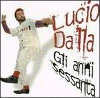 Lucio Dalla - Gli Anni Sessanta lyrics