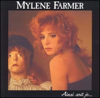 Mylene Farmer - Ainsi Soit Je... lyrics