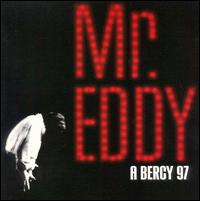 Eddy Mitchell - Mr. Eddy a Bercy 97 [live] lyrics